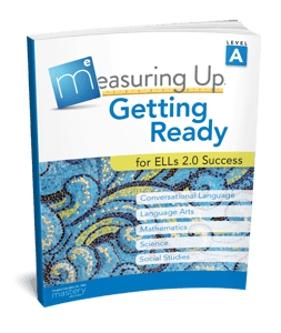 Measuring Up: Getting Ready for ELLs 2.0 Success
