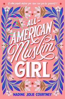 Pink cover with blue and white flowers. Title of book reads "All American Muslim Girl"