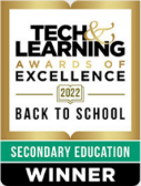 Tech & Learning Award of Excellence 2022 Back to School Secondary Education Winner