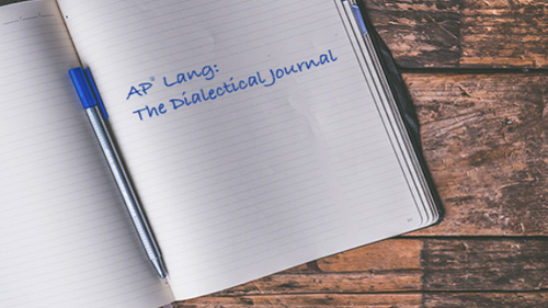 AP® Lang: The Dialectical Journal
