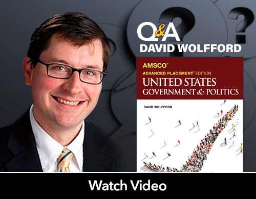 Get to Know David Wolfford, Author of AP® U.S. Government & Politics