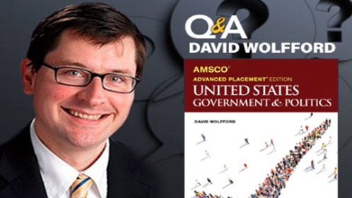 Get to Know David Wolfford, Author of AP® U.S. Government & Politics