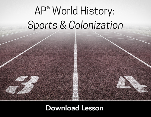 AP® World History: Sports & Colonization